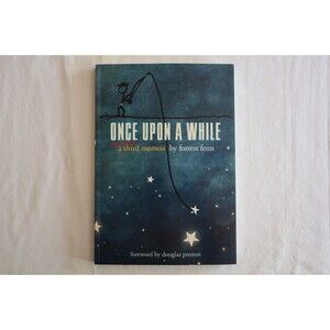 Once Upon a While A Third Memoir Revised By Forrest Fenn Signed By Author PB